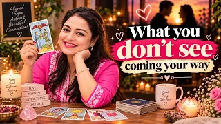 🔮✨ WHAT YOU DON'T SEE COMING YOUR WAY? | Unexpected Love, Career, Money & Life Changes | Pick a Card