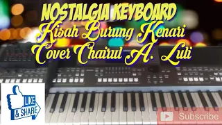 Download Nostalgia Keyboard - Kisah Burung Kenari Cover Chairul A.  Luli (Top Electone) MP3