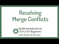 Resolving Merge Conflicts in GitHub Clip 19 Gentle Introduction to Git and GitHub