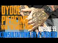 Dydoe Piercings What You Should Know - Consultations by a Piercer EP55