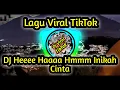 DJ Tiktok Heeee Haaaa Hmmm Inikah Cinta | Happy Asmara