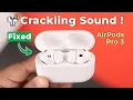How To FIX AirPods Pro 3 Crackling - Static Noise Sounds