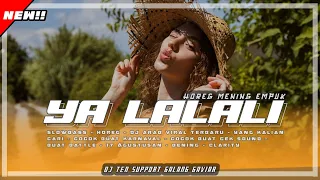 Download Ya Lalali | Slowbass karnaval | horegg clarity | Trap mbliyut MP3