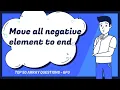 Move all the negative elements to one side of the array top 50 array questions