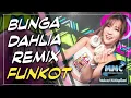 Download Lagu DJ BUNGA DAHLIA DANGDUT REMIX 2020 [ Funkot ]