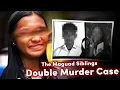 The Maguad Siblings Double Murder Case a True Crime Story