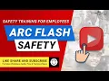 Arc Flash Safety Training for Employees