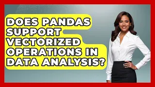 Does Pandas Support Vectorized Operations in Data Analysis Python Code School News