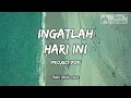Download Lagu INGATLAH HARI INI - PROJECT POP (Lyrics Video) Lirik Lagu Musik Terbaru | Tami Aulia acoustic cover