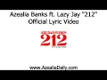 Azealia Banks ft. Lazy Jay - 212 (Lyric Video)