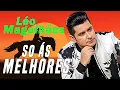 Lagu Léo Magalhães - As Melhores Antigas | Os Maiores Sucessos de Todos os Tempos