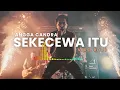 SEKECEWA ITU - ANGGA CANDRA - COVER (VERSI ROCK)