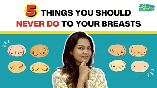 5 things you should never do to your breasts thatsexedtalk