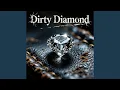Dirty Diamond