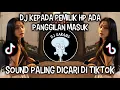 DJ KEPADA PEMILIK HP ADA PANGGILAN MASUK || SOUND VIRAL DI TIKTOK!