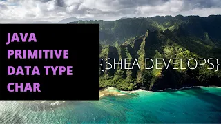 Beginner Java Tutorial on Char Primitive Data Type