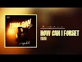 Lagu Yadah - How Can I Forget? (Official Audio)