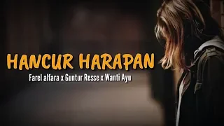 Download Farel alfara_-_HANCUR HARAPAN_Guntur Resse x Wanti Ayu [ Official video lyrics ] MP3