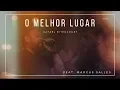 Lagu O Melhor Lugar - Rafael Bitencourt - Feat. Marcus Salles