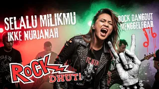 selalu milikmu cover dangdut rock versi rock powerful dari ikke nurjanah
