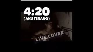 Download Fourtwnty ( 4:20 Aku Tenang ) Live Cover MP3