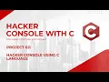 Build a Hacker Terminal in C Fake Hack Console Complete C Tutorial Project Code Debug Deploy
