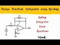 Design Practical Integrator Using Op-Amp Design Op-Amp Integrator - SOLVED EXAMPLE