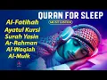Lagu Quran For Sleep | Surah Fatiha, Ayatul Kursi, Surah Yasin, Ar-Rahman, Al-Mulk by Mansour Ali