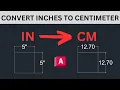 Convert INCHES to CENTIMETERS in Existing Drawing - AUTOCAD