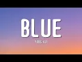 Download Lagu Yung Kai - Blue (Lyrics)