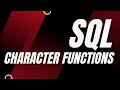 Character Functions in SQL Oracle SQL fundamentals
