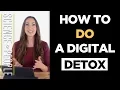 How to Do a Digital Detox