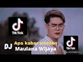 Download Lagu APA KABAR MANTAN - DJ // MAULANA WIJAYA