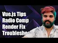 Vue js Shared Radio Component Not Checked on Render Troubleshooting Guide