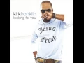 Kirk Franklin - Looking For You