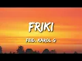 Feid, Karol G - FRIKI