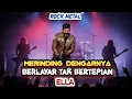 Download Lagu 🎸ELLA - berlayar tak bertepian 🎵 cover rock metal | SUARANYA BIKIN MERINDIG 🎵🤟