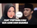 Lagu INILAH CHAT PERTAMA KALI GUS AZMI DAN KHANSA MARISKA