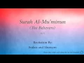 Download Lagu Surah Al Mu'minun The Believers   023   Sudais and Shuraym   Quran Audio