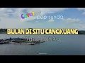 Download Lagu BULAN DI SITU CANGKUANG (COVER) - YAYAN JATNIKA