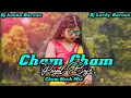 Download Lagu Cham Cham Payal Baje//Chow Nach Mix//Dj Kanha And Dj Lucky Itz Raruan Style