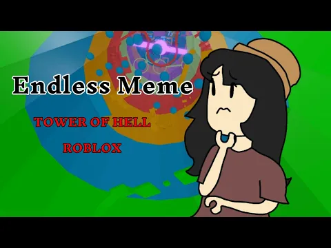 Download MP3 Endless Meme { ROBLOX Tower of Hell }