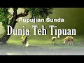 Download Lagu Dunia mah ngan saukur tipuan | Pupujian Sunda
