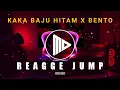 Download Lagu Dj Viral Kaka Baju Hitam x Namaku Bento 🌴Reagge Jump🌴