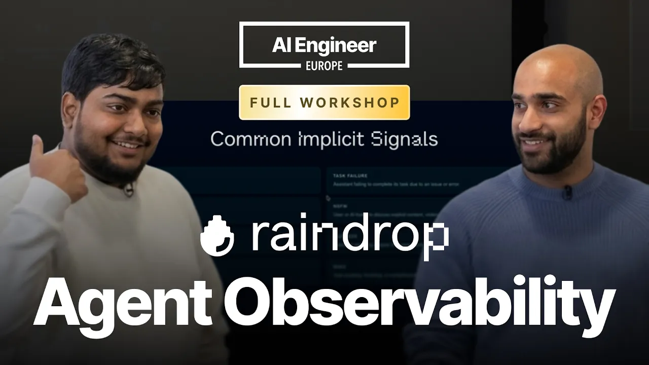 Everything You Need To Know About Agent Observability — Danny Gollapalli & Zubin Koticha, Raindrop: video thumbnail
