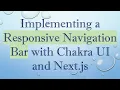 Implementing a Responsive Navigation Bar with Chakra UI and Next js