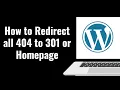 How to Redirect all 404 to 301 or Homepage 404 Error Redirection WordPress Plugin