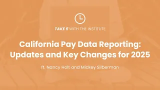 Take 5 California Pay Data Reporting - Updates and Key Changes for 2025