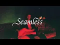 Lagu Chris Grey - Seamless (Official Lyric Video)