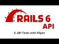 Rails 6 API Tutorial - API Tests with RSpec p 9